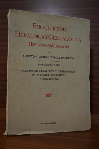 ENCICLOPEDIA HERLDICA Y GENEALGICA HISPANO-AMERICANA. Diccionario herldico y genealgico de apellidos espaoles y americanos. TOMO SESENTA Y TRES. Ocriz-Olcina (61 del diccionario)